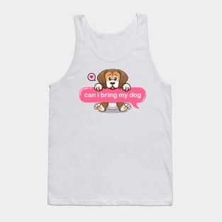 life without dogs i dont think so, can i bring my cute puppy in text imessage style Tank Top